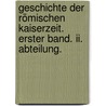 Geschichte Der Römischen Kaiserzeit. Erster Band. Ii. Abteilung. door Hermann Schiller