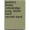 Goethe's Werke: Vollständige Ausg. Letzter Hand ... Neunter Band door Von Johann Wolfgang Goethe
