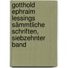 Gotthold Ephraim Lessings Sämmtliche Schriften, siebzehnter Band by Gotthold Ephraim Lessing