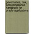 Governance, Risk, and Compliance Handbook for Oracle Applications
