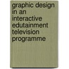 Graphic Design in an Interactive Edutainment Television Programme by Dipika Naran