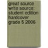 Great Source Write Source: Student Edition Hardcover Grade 5 2006
