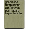 Génération d'impulsions ultra brèves pour radars larges bandes by Laurent Pecastaing