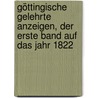 Göttingische Gelehrte Anzeigen, der erste Band auf das Jahr 1822 by Akademie Der Wissenschaften In Göttingen