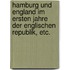Hamburg und England im ersten Jahre der englischen Republik, etc.