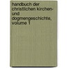 Handbuch Der Christlichen Kirchen- Und Dogmengeschichte, Volume 1 door Ludwig Wilhelm Wittich