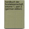 Handbuch Der Forstwissenschaft, Volume 1, part 2 (German Edition) door Lorey Tuisko