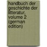 Handbuch Der Geschichte Der Litteratur, Volume 2 (German Edition)