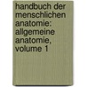 Handbuch Der Menschlichen Anatomie: Allgemeine Anatomie, Volume 1 door Johann F. Meckel