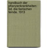 Handbuch Der Pflanzenkrankheiten: Bd. Die Tierischen Feinde. 1913 door Paul Sorauer