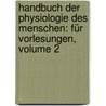 Handbuch Der Physiologie Des Menschen: Für Vorlesungen, Volume 2 door Johannes Muller