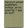Harcourt School Publishers Trofeos: On-Lvl: Queo?Gr 1 Que Es Eso? by Hsp