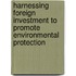 Harnessing Foreign Investment to Promote Environmental Protection