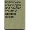 Herbstviolen: Erzahlungen Und Novellen, Volume 2 (German Edition) door Spindler Carl