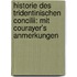 Historie des Tridentinischen Concilii: mit Courayer's Anmerkungen