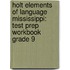 Holt Elements Of Language Mississippi: Test Prep Workbook Grade 9