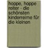 Hoppe, hoppe Reiter - Die schönsten Kinderreime für die Kleinen