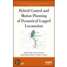 Hybrid Control and Motion Planning of Dynamical Legged Locomotion door Nasser Sadati
