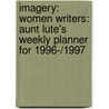 Imagery: Women Writers: Aunt Lute's Weekly Planner for 1996-/1997 door Jean Weisinger