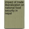 Impact of Trade Liberalization on National Food Security in Nepal door Thaneshwar Bhandari