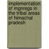 Implementation Of Mgnregs In The Tribal Areas Of Himachal Pradesh