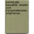 Individuelle Kausalität. Studien zum transzendentalen Empirismus