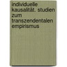 Individuelle Kausalität. Studien zum transzendentalen Empirismus door Hessen