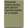 Industrial Restructuring and Denizli: Transformation of a Cluster by Mehmet Penpecioglu