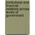 Institutional and Financial Relations Across Levels of Government