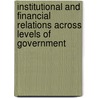 Institutional and Financial Relations Across Levels of Government by Organisation for Economic Cooperation and Development
