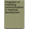 Integration of Marketing Communications in Historical Development by Michael Baron
