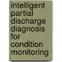 Intelligent Partial Discharge Diagnosis for  Condition Monitoring
