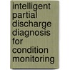 Intelligent Partial Discharge Diagnosis for  Condition Monitoring door Yu Han