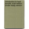 Introduction to Heat Transfer, Sixth Edition Binder Ready Version door Frank P. Incropera