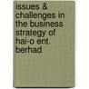 Issues & Challenges In The Business Strategy Of Hai-O Ent. Berhad door Adelina Adenan