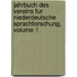 Jahrbuch Des Vereins Fur Niederdeutsche Sprachforschung, Volume 1