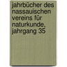 Jahrbücher Des Nassauischen Vereins Für Naturkunde, Jahrgang 35 by Nassauischer Verein fur Naturkunde