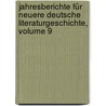 Jahresberichte Für Neuere Deutsche Literaturgeschichte, Volume 9 by Max Osborn