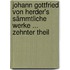 Johann Gottfried Von Herder's Sämmtliche Werke ... Zehnter Theil