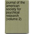 Journal Of The American Society For Psychical Research (Volume 2)