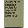 Journal Of The American Society For Psychical Research (Volume 2) door American Society for Psychical Research