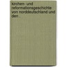Kirchen- und Reformationsgeschichte von Norddeutschland und den . door Karl Fürchtegott Schlegel Johann