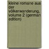 Kleine Romane Aus Der Völkerwanderung, Volume 2 (German Edition)