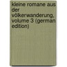 Kleine Romane Aus Der Völkerwanderung, Volume 3 (German Edition) door Dahn Felix