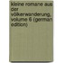 Kleine Romane Aus Der Völkerwanderung, Volume 6 (German Edition)