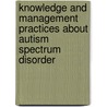 Knowledge and Management Practices About Autism Spectrum Disorder door Sharad Raj Onta