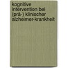 Kognitive Intervention bei (prä-) klinischer Alzheimer-Krankheit by Verena Buschert
