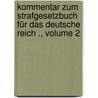Kommentar zum Strafgesetzbuch für das deutsche Reich ., Volume 2 by Germany
