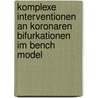 Komplexe Interventionen an Koronaren Bifurkationen im Bench Model door Barbara Pausa