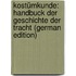 Kostümkunde: Handbuck Der Geschichte Der Tracht (German Edition)